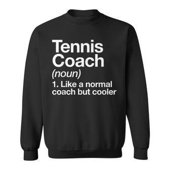 Tennis Coach Definition Sports Trainer Instructor Sweatshirt - Monsterry