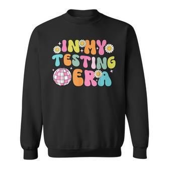 In My Testing Era Testing Day Retro Groovy Sweatshirt - Seseable