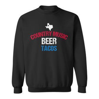 Texas Tacos Country Music Beer 4Th Of July Sweatshirt - Monsterry AU