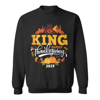 Thanksgiving 2019 King Family Last Name Matching Sweatshirt - Monsterry AU