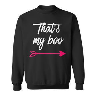 Thats My Boo Thats My Bae Matching For Couples Sweatshirt - Monsterry
