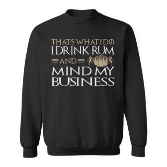 That's What I Do I Drink Rum And Mind My Business Soca Sweatshirt - Monsterry AU