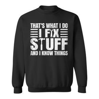 That's What I Do I Fix Stuff And I Know Things Vintage Sweatshirt - Thegiftio UK
