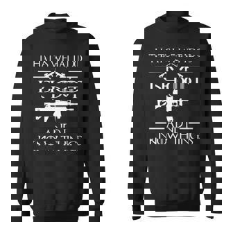 That's What I Do I Shoot And I Know Things Sweatshirt | Mazezy