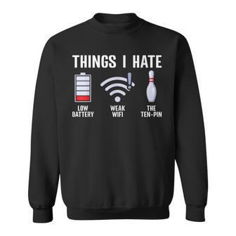 Things I Hate Bowler Ten Pin Spare Bowling Lover Sweatshirt - Seseable