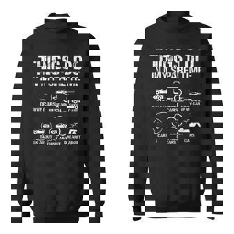 Things I Do In My Spare Time Car Enthusiast Cars Lover Sweatshirt | Seseable CA