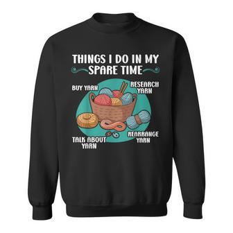 Things I Do In My Spare Time Crochet Crocheting Yarn Sweatshirt - Monsterry