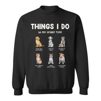 Things I Do In My Spare Time Dog Lovers Sweatshirt - Thegiftio UK