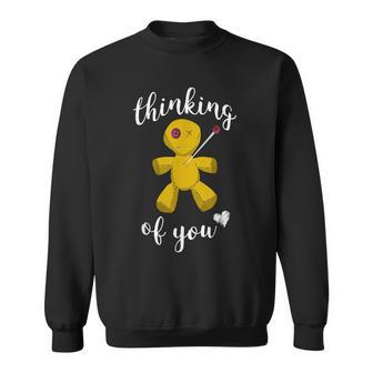 Thinking Of You Voodoo Doll With Ironic Quote Sweatshirt - Monsterry UK