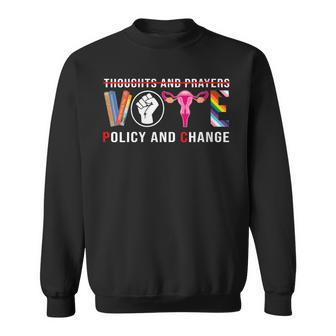 Thoughts And Prayers Vote Policy And Change Equality Rights Sweatshirt - Monsterry DE