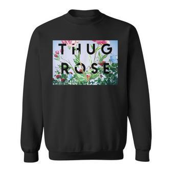Thug Rose Sweatshirt - Monsterry