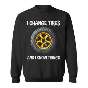Tire Guy And Car Mechanic I Change Tires Sweatshirt - Monsterry UK