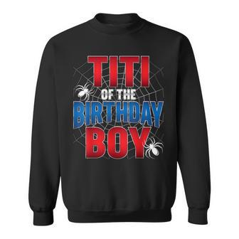 Titi Of Birthday Boy Costume Spider Web Birthday Party Sweatshirt - Monsterry CA
