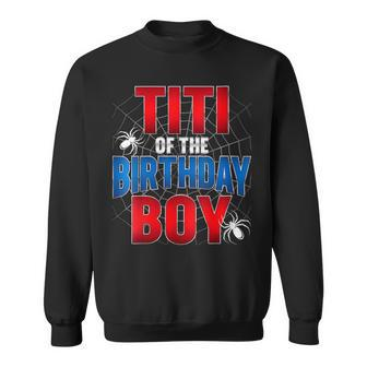 Titi Of The Birthday Spider Web Boy Family Matching Sweatshirt | Mazezy AU