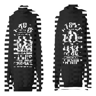 It Took Me 10 Years To Look This Good 10Th Birthday Present Sweatshirt - Thegiftio