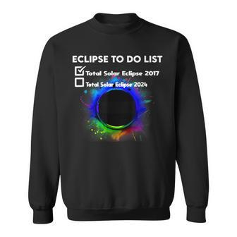 Total Solar Eclipse 2024 To Do List Total Solar Eclipse 2017 Sweatshirt - Seseable