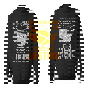 Total Solar Eclipse April 8 24 Twice In A Lifetime Totality Sweatshirt - Seseable