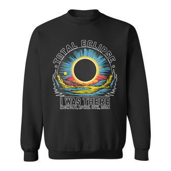 Total Solar Eclipse I Was There Monday April 8Th 2024 Sweatshirt - Seseable