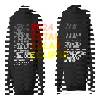 Total Solar Eclipse Totality Solar Eclipse April 8Th 2024 Sweatshirt | Mazezy