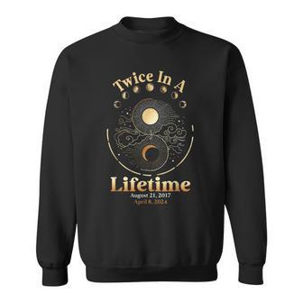 Total Solar Eclipse Twice In Lifetime 2017 2024 Matching Sweatshirt - Seseable
