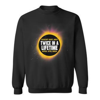 Total Solar Eclipse Twice In A Lifetime Totality Event Sweatshirt - Monsterry AU