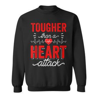 Tougher Than A Heart Attack Survivor Bypass Cardiac Sweatshirt - Monsterry