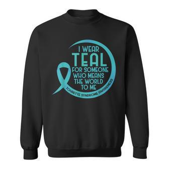 Tourette Syndrome Awareness Teal Ribbon I Wear Teal For Sweatshirt - Monsterry