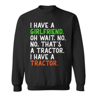 I Have A Tractor Sweatshirt | Mazezy