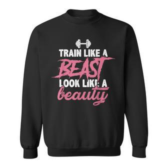 Train Like A Beast Look Like A Beauty Gym Personal Trainer Sweatshirt - Monsterry