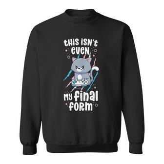 Transgender Gamer Gaymer Pride Lgbt This Isnt My Final Form Sweatshirt - Monsterry UK