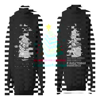 Tree All Booked For Christmas Assistant Principal Sweatshirt - Seseable