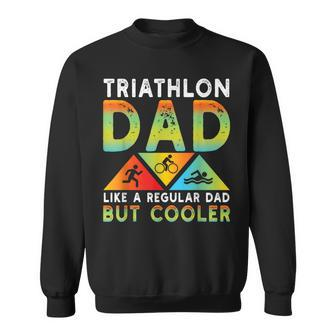 Triathlon Dad Swim Bike Run Triathletes Fathers Day Cycling Sweatshirt - Thegiftio UK