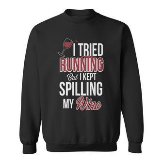 I Tried Running But Kept Spilling My Wine Sweatshirt | Mazezy AU