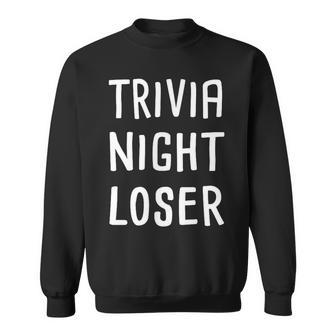 Trivia Night Loser Group For Team Sweatshirt - Monsterry CA