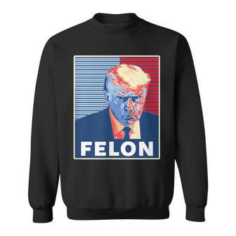 Trump Hot First American President Felon Sweatshirt - Monsterry AU