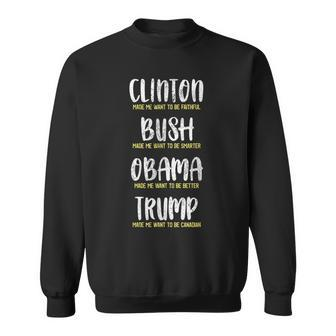 Trump Made Me Want To Be Canadian Political Protest Sweatshirt - Monsterry