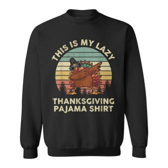 Turkey Day This Is My Lazy Thanksgiving Pajama Sweatshirt - Seseable