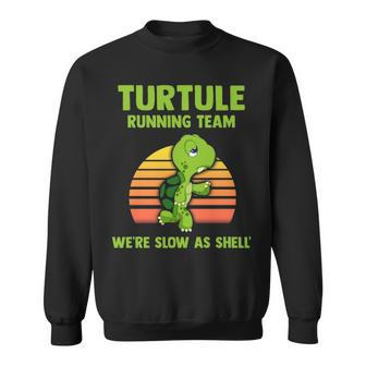 Turtule Running Team We're Slow As Shell Sweatshirt | Mazezy