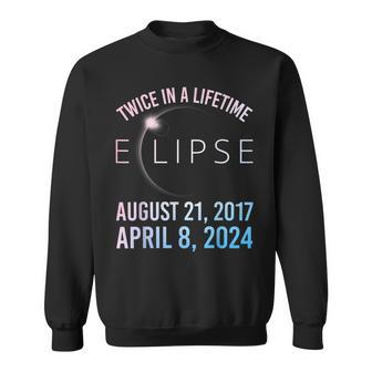 Twice In A Lifetime Solar Eclipse 2024 Total Eclipse Sweatshirt - Monsterry CA