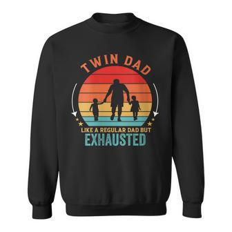 Twin Dad Like A Regular Dad But Exhausted Father's Day Sweatshirt - Seseable