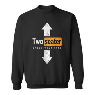 Two Seater Naughty Dirty Adult Humor Dad Joke Sweatshirt | Mazezy DE
