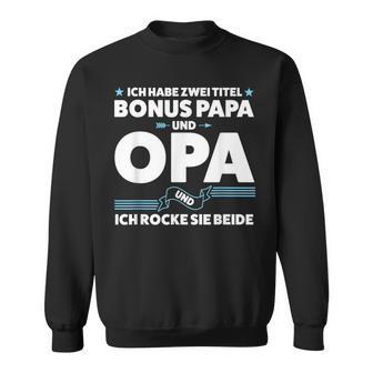 Two Titel Bonus Papa Und Opa Bonus Papa Grandpa S Sweatshirt - Geschenkecke