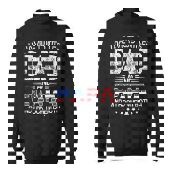 I Have Two Titles Dad And Papa Father's Day Dad Sweatshirt - Seseable