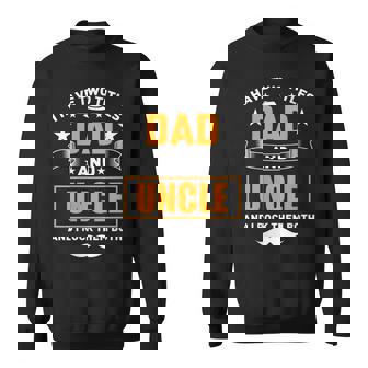 I Have Two Titles Dad And Uncle Father's Day For Grandpa Men Sweatshirt - Thegiftio UK