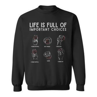 Types Of Baseball Pitches Life Choices Pitcher Player Sweatshirt - Monsterry DE
