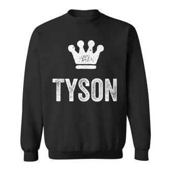 Tyson The King Crown & Name For Called Tyson Sweatshirt - Seseable