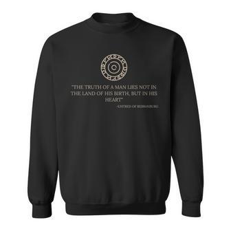 Uhtred Of Bebbanburg Quote Last Kingdom Tlk History S Sweatshirt - Geschenkecke