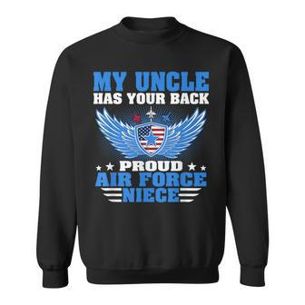 My Uncle Has Your Back Proud Air Force Niece Military Family Sweatshirt - Monsterry AU