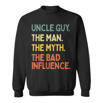 Uncle Guy Quote The Man The Myth The Bad Influence Sweatshirt - Monsterry UK