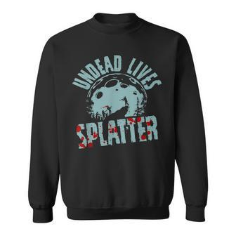 Undead Lives Splatter Zombie Sweatshirt - Monsterry CA